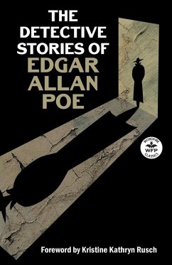 The Detective Stories of Edgar Allan Poe - Poe, Edgar Allan
