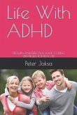 Life With ADHD: Proven and Effective ADHD Coping Strategies for Real Life