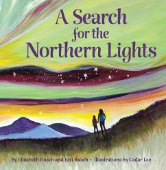 A Search for the Northern Lights - Rusch, Elizabeth; Rusch, Izzi