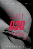 Just Bad Timing: This is a story about the love of sex, far-flung friends, frustrating family and getting lost in timezones.