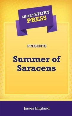 Short Story Press Presents Summer of Saracens - England, James