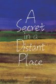 A Secret in a Distant Place