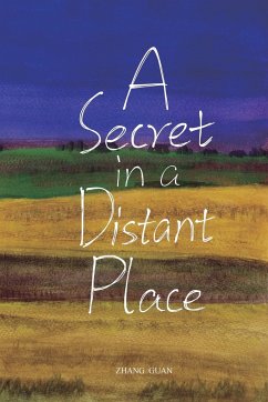 A Secret in a Distant Place - Guan Zhang; &