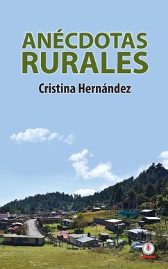 Anécdotas rurales - Hernández, Cristina