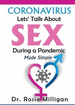 Coronavirus: Let's Talk About Sex During A Pandemic Made Simple - Milligan, Rosie