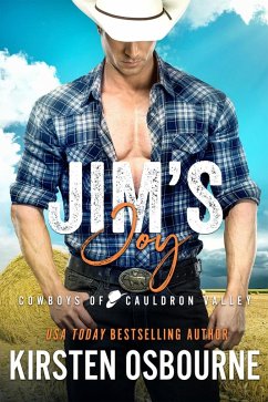 Jim's Joy (Cowboys of Cauldron Valley, #2) (eBook, ePUB) - Osbourne, Kirsten
