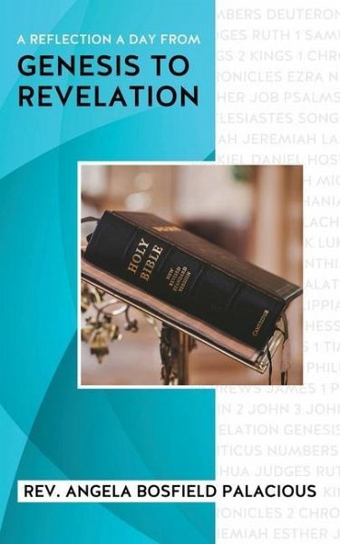 A Reflection a Day from Genesis to Revelation A Reflection a Day from Genesis to Revelation