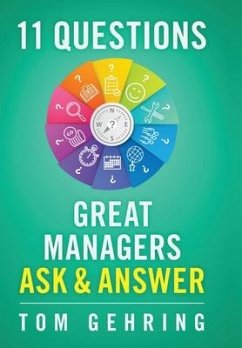 11 Questions Great Managers Ask & Answer - Gehring, Thomas S.