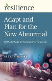 Adapt and Plan for the New Abnormal of the Covid-19 Coronavirus Pandemic