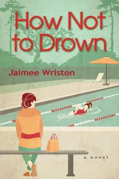 How Not to Drown - Wriston, Jaimee