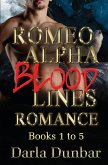 Romeo Alpha Blood Lines Romance Series - Books 1 to 5