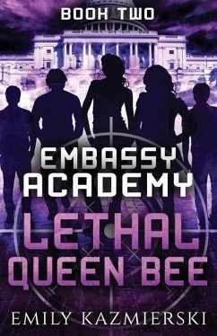 Embassy Academy: Lethal Queen Bee - Kazmierski, Emily
