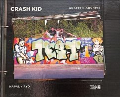 Crash Kid Graffiti Archive - Napal, Naps; Ryo, Domenico de Girolamo