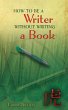 How to Be a Writer Without Writing a... - Bild 1