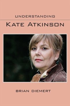 Understanding Kate Atkinson - Diemert, Brian