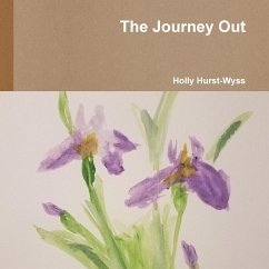 The Journey Out - Hurst-Wyss, Holly