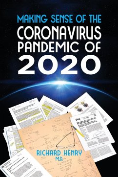 Making Sense of The Coronavirus Pandemic of 2020 - Henry, Richard