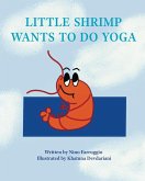 Little Shrimp Wants to do Yoga (eBook, ePUB)