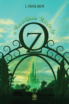 O Maravilhoso mundo de Oz (eBook, ePUB) - Baum, L. Frank
