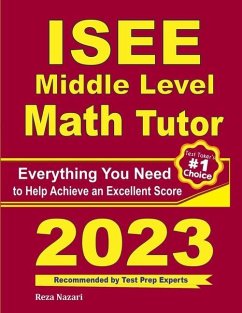ISEE Middle Level Math Tutor: Everything You Need to Help Achieve an Excellent Score - Ross, Ava; Nazari, Reza