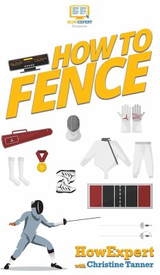 How To Fence - Howexpert; Tanner, Christine