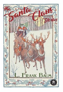 The Santa Claus Stories - Baum, L. Frank