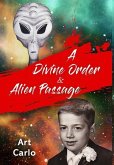 A Divine Order & Alien Passage