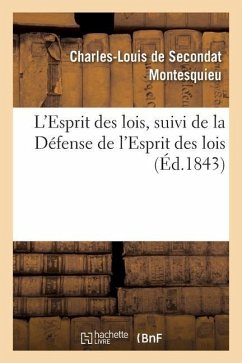 L'Esprit Des Lois, Suivi de la Défense de l'Esprit Des Lois - Montesquieu