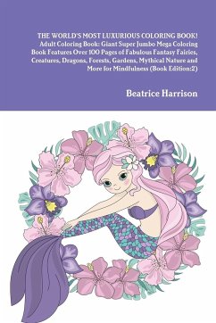THE WORLD'S MOST LUXURIOUS COLORING BOOK! Adult Coloring Book - Harrison, Beatrice