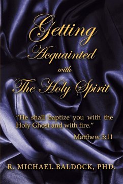 GETTING ACQUAINTED WITH THE HOLY SPIRIT - Baldock, R. Michael