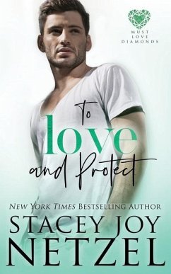 To Love and Protect - Netzel, Stacey Joy
