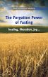The Forgotten Power of Fasting - Bild 1