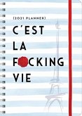 2021 C'Est La F Cking Vie Planner