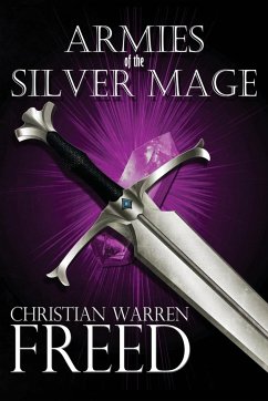 Armies of the Silver Mage - Freed, Christian Warren