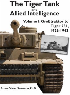 The Tiger Tank and Allied Intelligence - Newsome, Bruce Oliver