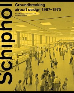 Schiphol: Groundbreaking Airport Design 1967-1975