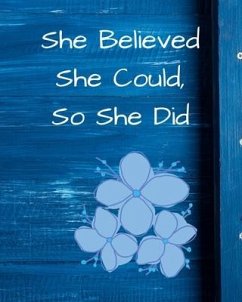 She Believed She Could, So She Did - Journals, June Bug