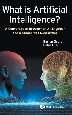 What Is Artificial Intelligence?: A Conversation Between an AI Engineer and a Humanities Researcher - Gupta, Suman; Tu, Peter H