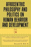 AFROCENTRIC PHILOSOPHY AND POLITICS ON HUMAN BEHAVIOR AND DEVELOPMENT