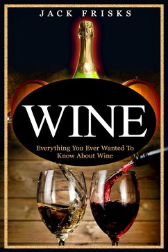 Cover Everything You Wanted to Know About Wine. (eBook, ePUB)