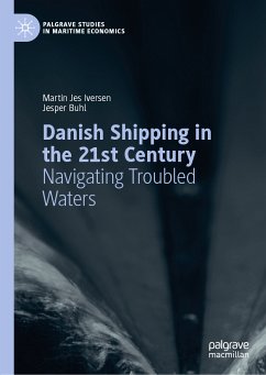 Danish Shipping in the 21st Century (eBook, PDF) - Iversen, Martin Jes; Buhl, Jesper