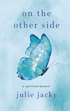 On the Other Side: A Spiritual Memoir (eBook, ePUB) - Jacky, Julie