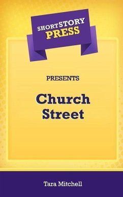 Short Story Press Presents Church Street - Mitchell, Tara