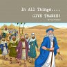 In All Things Give Thanks - Bild 1