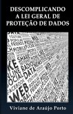 Descomplicando a Lei Geral de Proteção de Dados