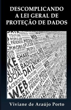 Descomplicando a Lei Geral de Proteção de Dados - Porto, Viviane de Araújo