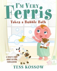 I'm Very Ferris Takes a Bubble Bath - Kossow, Tess