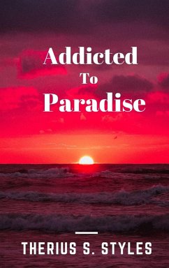 Addicted to Paradise - Styles, Therius S.