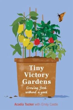 Tiny Victory Gardens - Tucker, Acadia