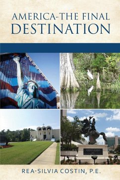 America- The Final Destination - Costin, P. E. Rea-Silvia